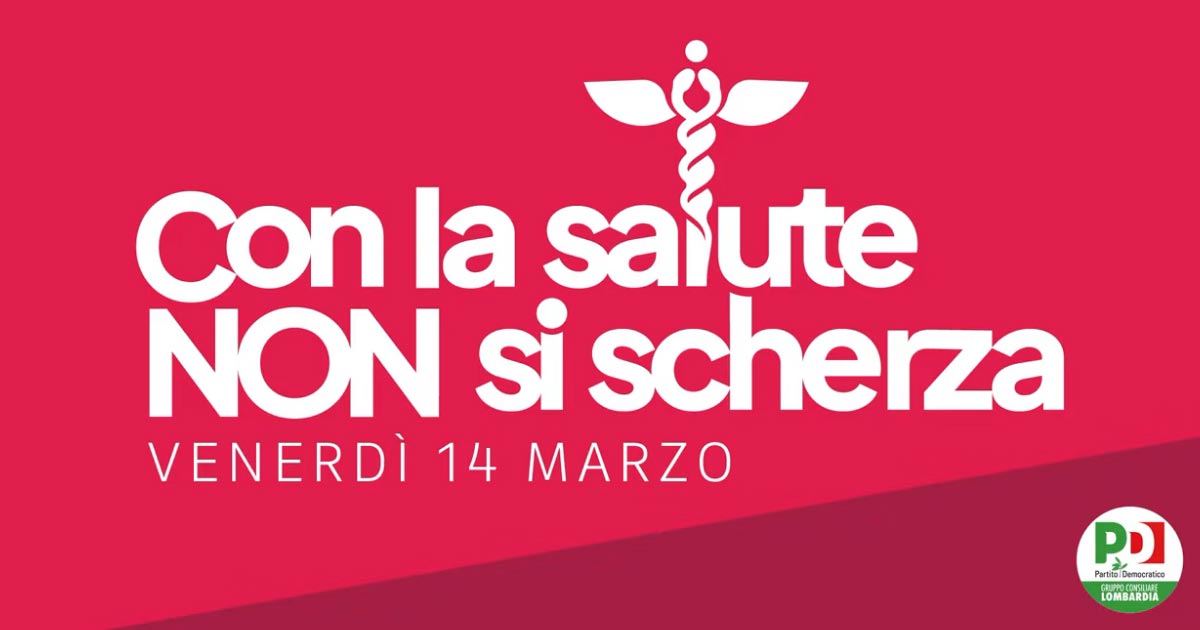 pd lombardia con la salutge non si scherza